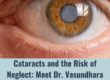 Cataracts & Risk of Neglect: Meet Dr. Vasundhara Kulkarni
