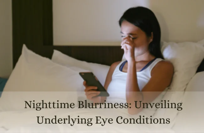 Nighttime Blurriness Unveiling Underlying Eye Conditions Night-time Blurriness