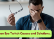 Eye Twitch Causes and Solutions