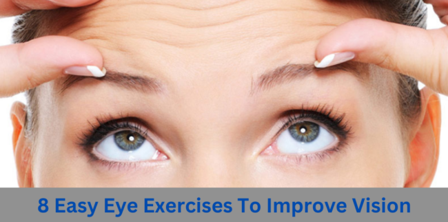 8 Easy Eye Exercises To Improve Vision Eye Exercises