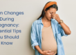 Vision Changes During Pregnancy: Essential Tips You Should Know