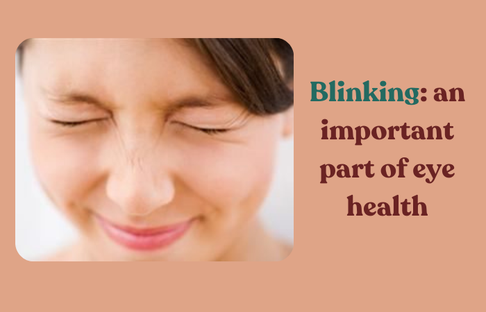 Blinking; an important part of eye health