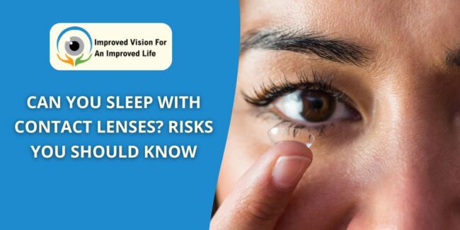 Can You Sleep with Contact Lenses? Risks You Should Know Can You Sleep with Contact Lenses? Risks You Should Know